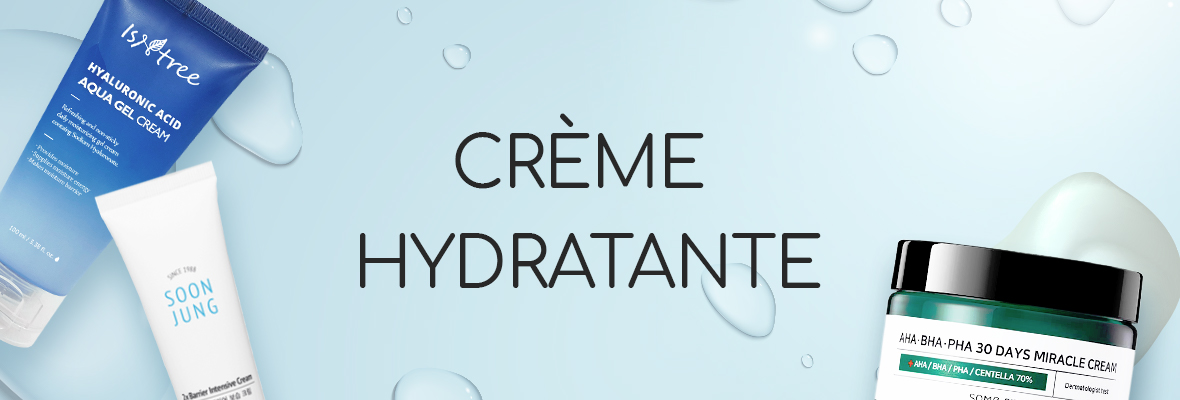 Hydratant et crème
