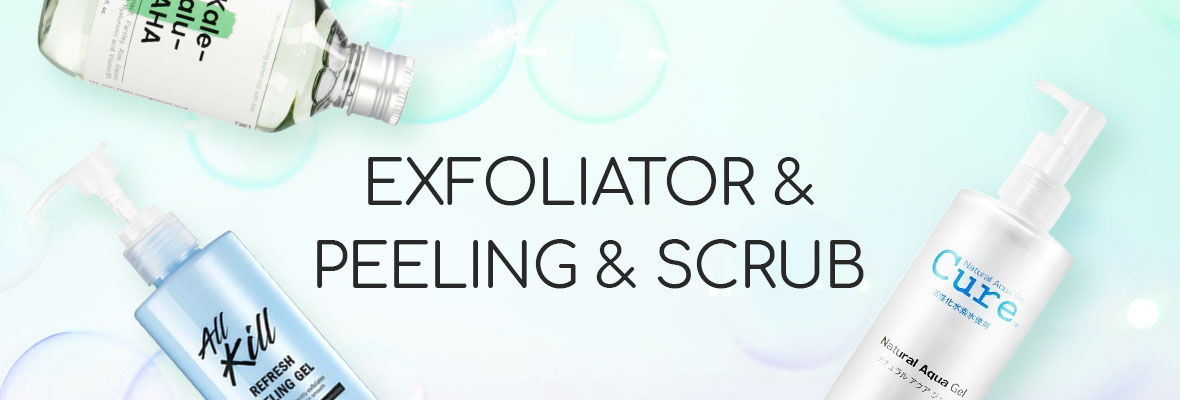 Exfoliator & Peeling & Scrub