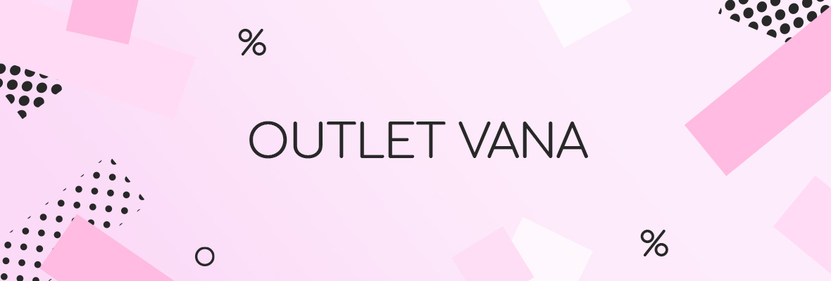 OUTLET VANA