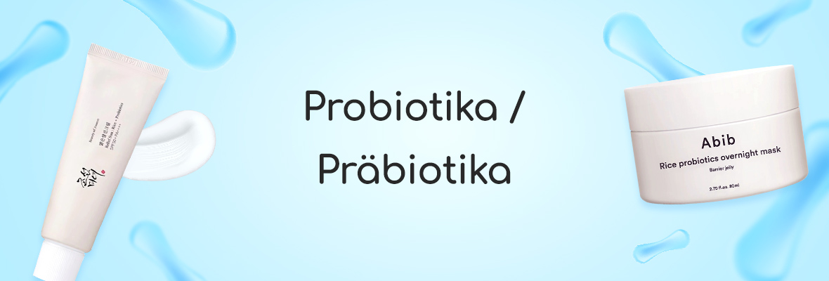 Probiotics/ Prebiotics