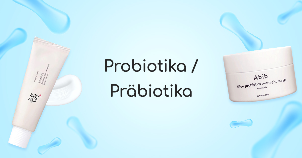 Probiotika / Präbiotika